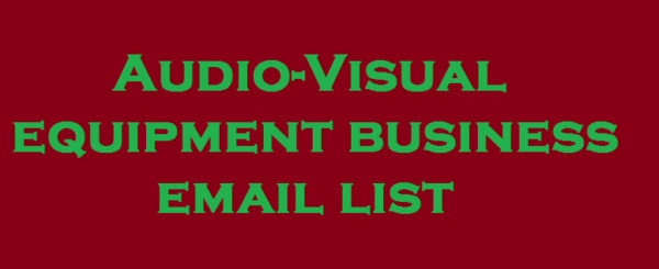 Audio-Visual equipment Email Marketing Data