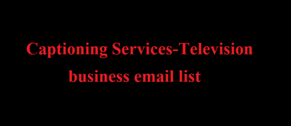 Captioning Services-Television Email Marketing Data