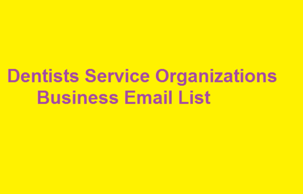 Dentists Service Organizations Email Marketing Data