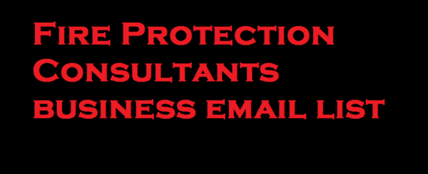 Fire Protection Consultants Email Marketing Data