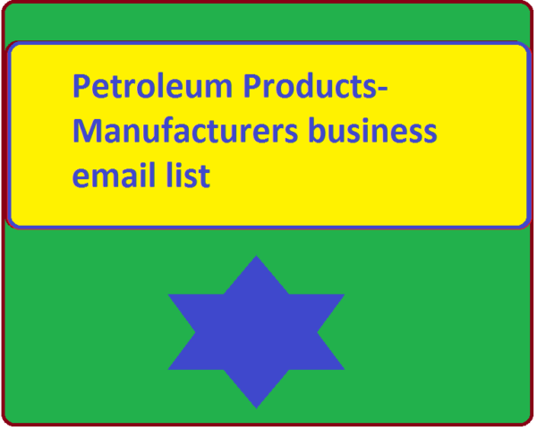 Petroleum Products-Manufacturers Email Marketing Data