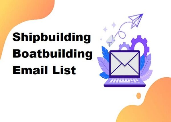 Shipbuilding Boatbuilding Email Marketing Data