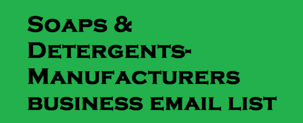 Soaps & Detergents-Manufacturers Email Marketing Data