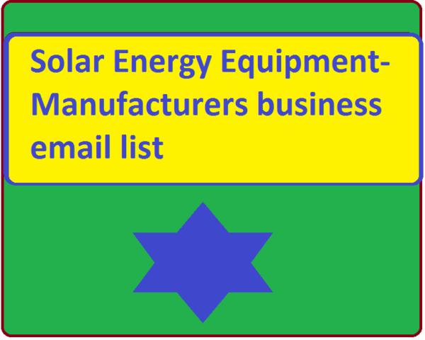 Solar Energy Equipment-Manufacturers Email Marketing Data