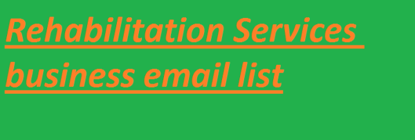 Rehabilitation Services Email Marketing Data